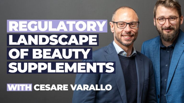 Regulatory Landscape of Beauty Supplements_with Cesare Varallo